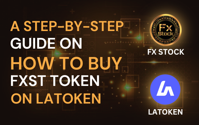 Step-by-Step Guide on How to Buy FXST on LAToken